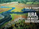 Sale temps pour la planète - Jura, un massif sous pression