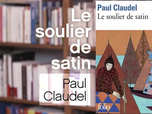 La p'tite librairie - Le soulier de satin - Paul Claudel