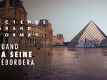 Science grand format - Quand la Seine débordera