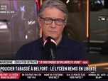 Les Grandes Gueules - Belfort : le lycéen qui a tabassé un policier remis en liberté. Incompréhensible ?
