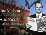 Une maison, un artiste - Paul Bocuse, la maison de sa vie