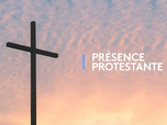 Présence protestante - 23/08/2026