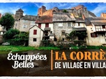 Échappées belles - La Corrèze de village en village