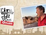 J'irai dormir chez vous - S15E2 - Oman