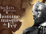 Secrets d'Histoire - L'homme au masque de fer