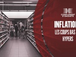 Complément d'enquête - Inflation : les coups bas des hypers