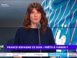 Estelle Midi - France-Espagne : prêts à vibrer ?