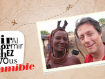 J'irai dormir chez vous - S5E4 - Namibie