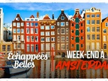 Échappées belles - Week-end à Amsterdam