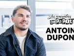 Les rencontres du Papotin - Antoine Dupont