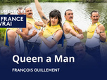 La France en vrai - Queen a Man